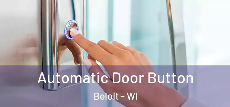  Automatic Door Button Beloit - WI