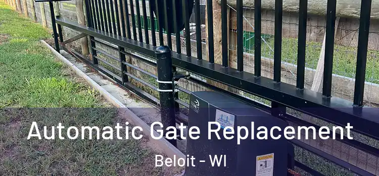  Automatic Gate Replacement Beloit - WI