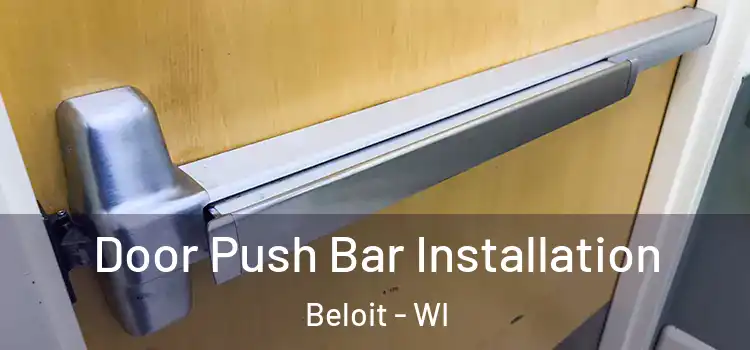  Door Push Bar Installation Beloit - WI