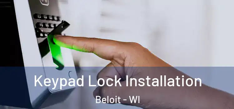  Keypad Lock Installation Beloit - WI