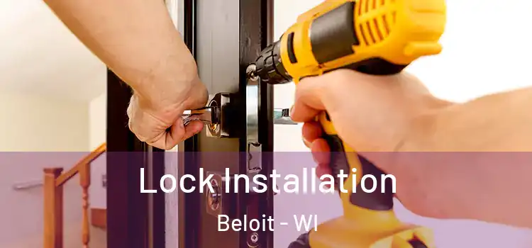 Lock Installation Beloit - WI