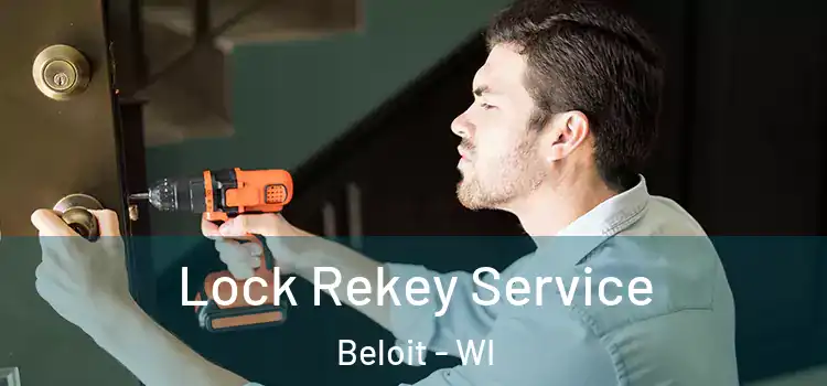  Lock Rekey Service Beloit - WI