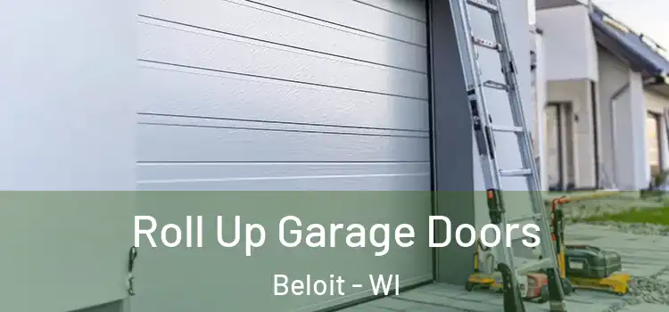  Roll Up Garage Doors Beloit - WI