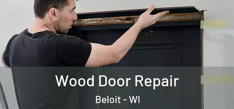 Wood Door Repair Beloit - WI